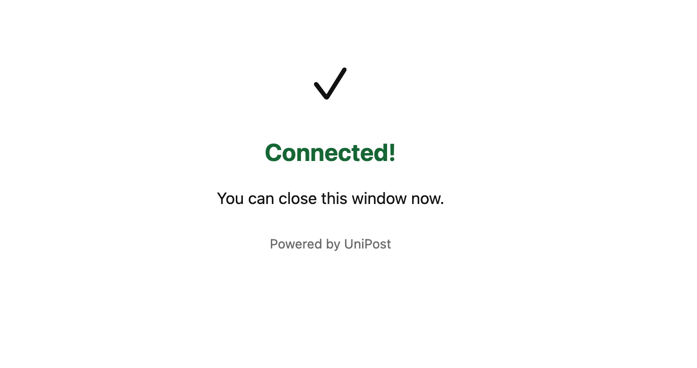 UniPost connected success screen after OAuth completes.